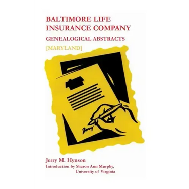 Baltimore Life Insurance Company Genealogical Abstracts