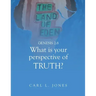 WHAT is your PERSPECTIVE OF TRUTH