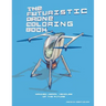 The Futuristic Drone Coloring Book: Manned Aerial Vehicles
