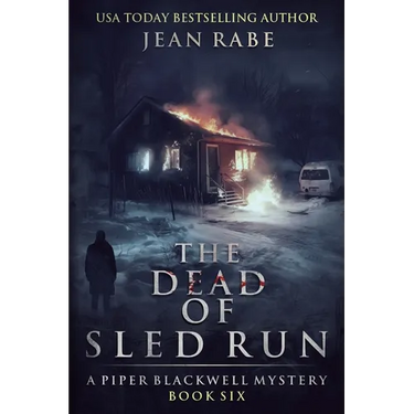 The Dead of Sled Run: A Piper Blackwell Mystery