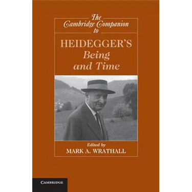 The Cambridge Companion to Heidegger's Being and Time