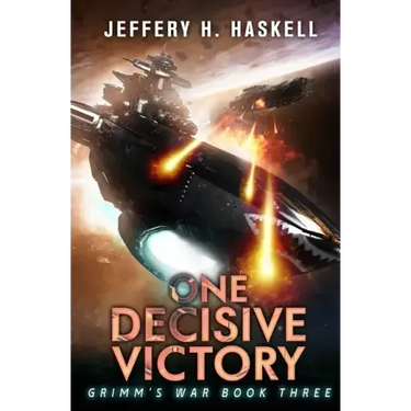 One Decisive Victory: A Military Sci-Fi Series