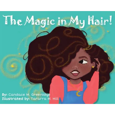The Magic in My Hair!