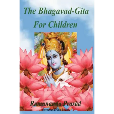 The Bhagavad-Gita For Children: and Beginners in Simple English