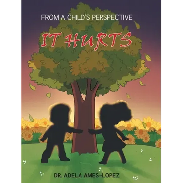 IT HURTS (From a Child's Perspective)