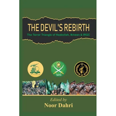 The Devils Rebirth: The Terror Triangle of Ikhwan, IRGC and Hezbollah