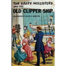The Happy Hollisters and the Old Clipper Ship