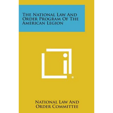 The National Law and Order Program of the American Legion