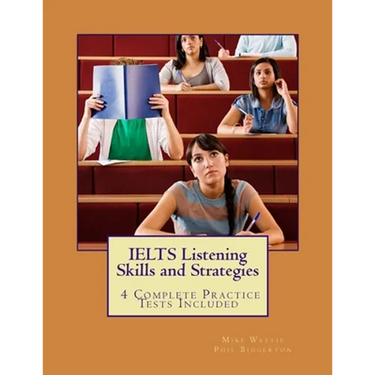 IELTS Listening Skills and Strategies: 4 Complete Practice Tests Included