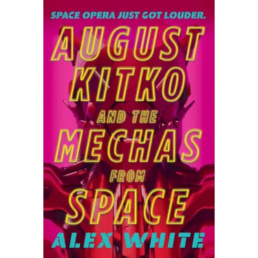August Kitko and the Mechas from Space