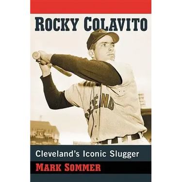 Rocky Colavito: Cleveland's Iconic Slugger
