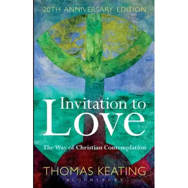 Invitation to Love 20th Anniversary Edition: The Way of Christian Contemplation