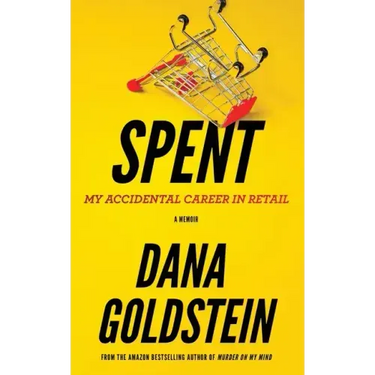 Spent: My Accidental Career in Retail