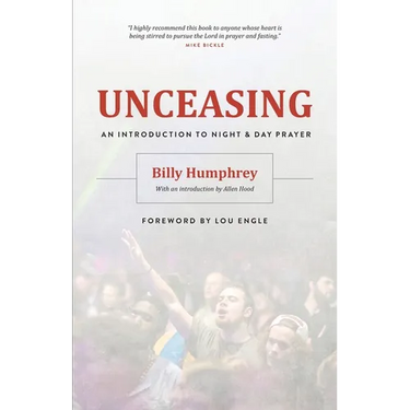 Unceasing: An Introduction to Night and Day Prayer