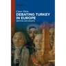 Debating Turkey in Europe: Identities and Concepts