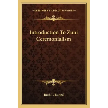 Introduction to Zuni Ceremonialism