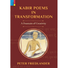 Kabir Poems in Transformation: A Fountain of Creativity