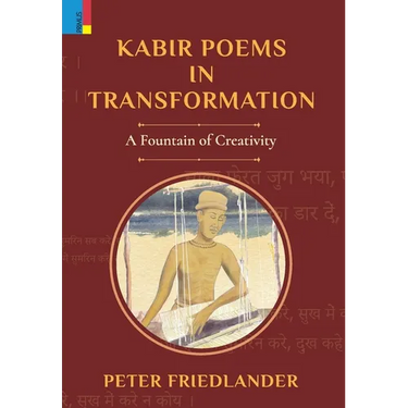 Kabir Poems in Transformation: A Fountain of Creativity
