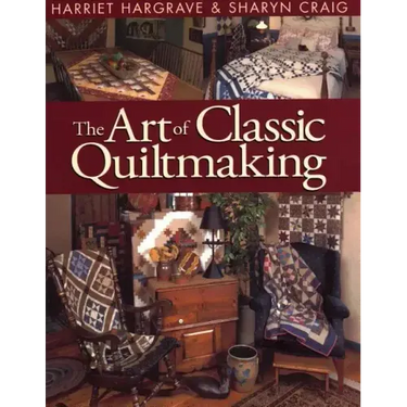 Art of Classic Quiltmaking