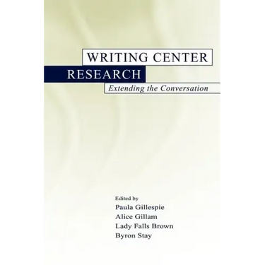 Writing Center Research: Extending the Conversation