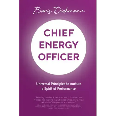 Chief Energy Officer: Universal Principles to nurture a Spirit of Performance