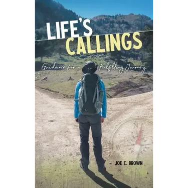 Life's Callings: Guidance for a Fulfilling Journey