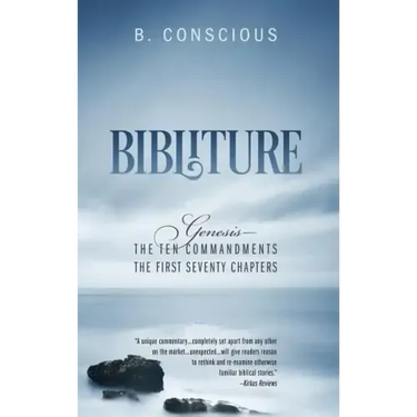 Bibliture: Genesis - The Ten Commandments The First Seventy Chapters