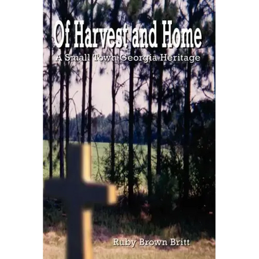 Of Harvest and Home: A Small Town Georgia Heritage