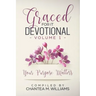 Graced For It Devotional, Volume 1: Your Purpose Matters