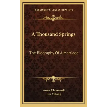 A Thousand Springs: The Biography Of A Marriage
