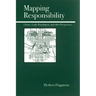 Mapping Responsibility: Explorations in Mind, Law, Myth, and Culture