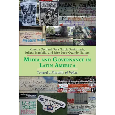 Media and Governance in Latin America: Toward a Plurality of Voices