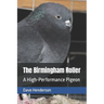 The Birmingham Roller: a High-Performance Pigeon