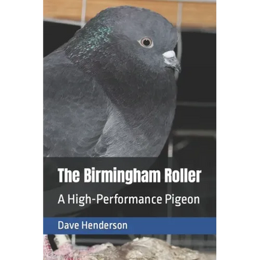 The Birmingham Roller: a High-Performance Pigeon