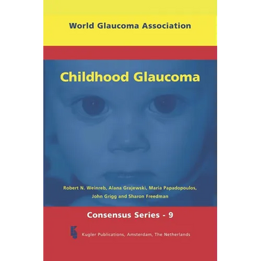 Childhood Glaucoma: World Glaucoma Series 9