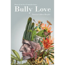 Bully Love
