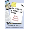 How to Write a Bestselling Memoir: Three Steps - Write, Publish, Promote
