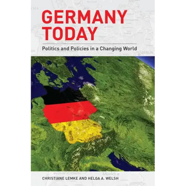 Germany Today: Politics and Policies in a Changing World