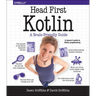 Head First Kotlin: A Brain-Friendly Guide
