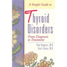 A Simple Guide to Thyroid Disorders: From Diagnosis to Treatment