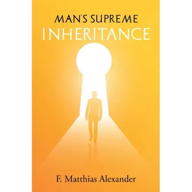 Man's Supreme Inheritance