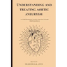 Understanding and Treating Aortic Aneurysm: A Comprehensive Guide for Health Care Professionals