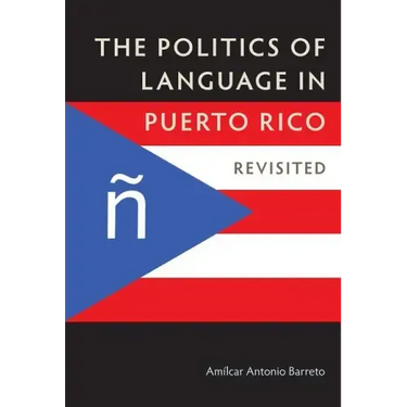 The Politics of Language in Puerto Rico: Revisited