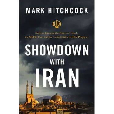 Showdown with Iran: Nuclear Iran and the Future of Israel, the Middle East, and the United States in Bible Prophecy