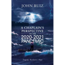 A Chaplain's Perspective on the 2020-2021 Pandemic: Tragedy, Resilience, Hope