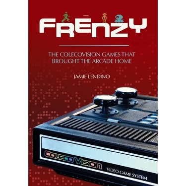 Frenzy: The ColecoVision Games That Brought the Arcade Home