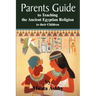 The Parents Guide to the Asarian Resurrection Myth: How to Teach Yourself and Your Child the Principles of Universal Mystical Religion