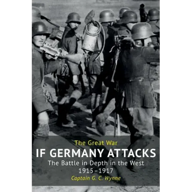 If Germany Attacks: The Battle In Depth In The West (1915-1917)