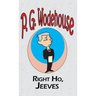 Right Ho, Jeeves - From the Manor Wodehouse Collection, a selection from the early works of P. G. Wodehouse