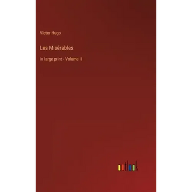 Les Misérables: in large print - Volume II
